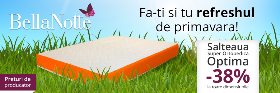 Intra si vezi oferta la saltele superortopedice de la BellaNotte