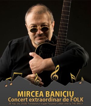 Mircea Baniciu concerteaza la The Brick
