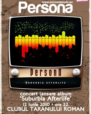 Trupa Persona lanseaza primul album Suburbia Afterlife la Clubul Taranului din Bucuresti