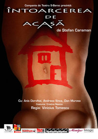 Intoarcerea de acasa, la Teatrul La Scena