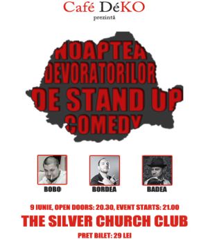 Noaptea Devoratori​lor de Stand-Up Comedy - 9 iunie 2011, The Silver Church Club