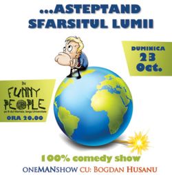 Asteptand sfarsitul lumii in Funny People, duminica 23 octombrie 2011
