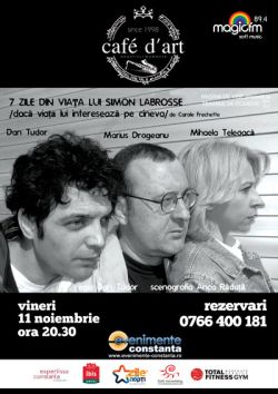 TEATRU: 7 zile din viata lui Simone Labrosse in Cafe d
