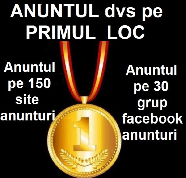  Anuntul dvs pe Primul Loc 