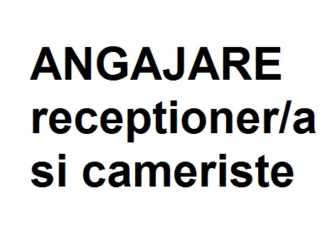 Angajam receptionera si camerista Costinesti